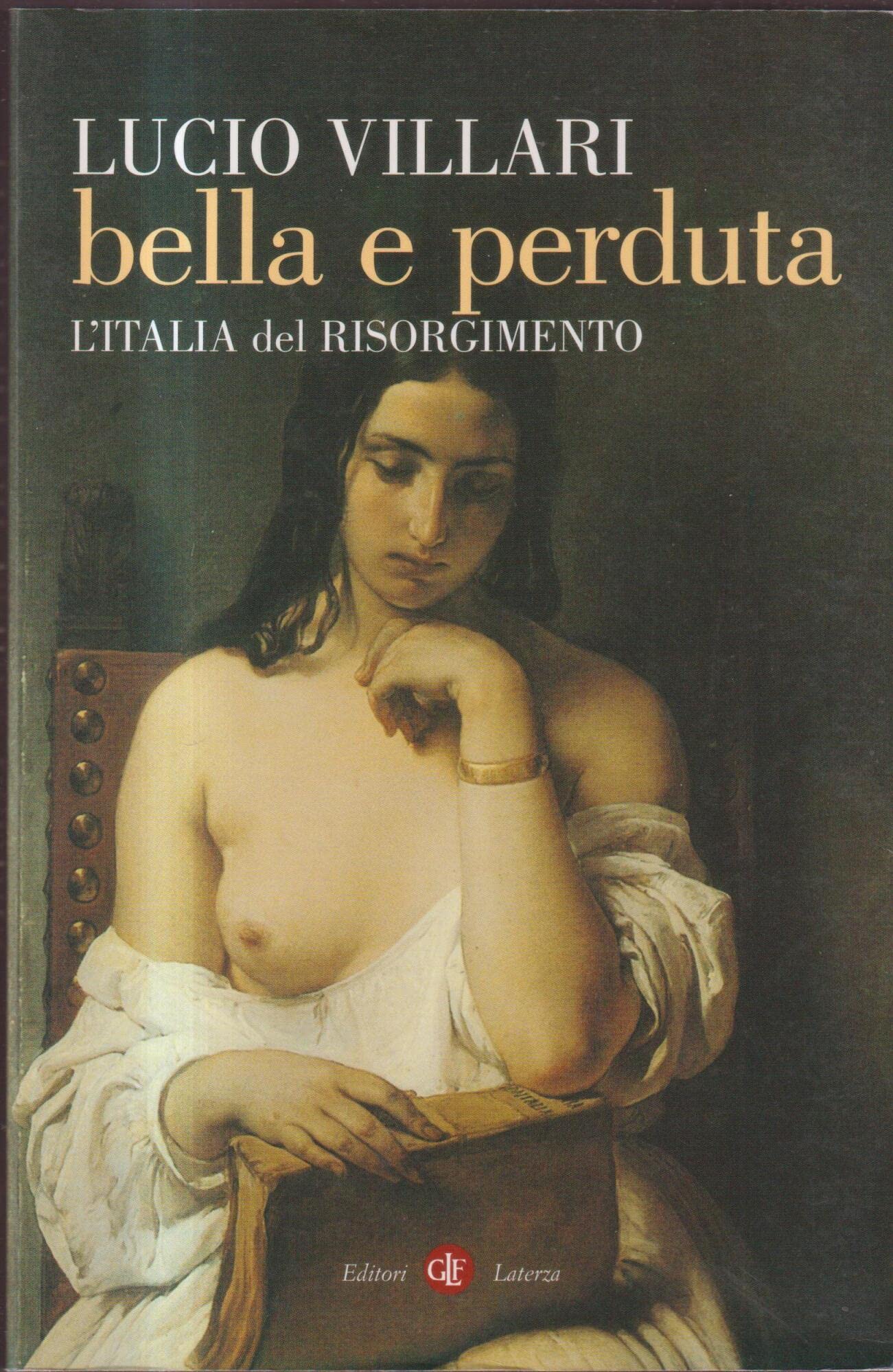 Bella e perduta. L'Italia del Risorgimento book