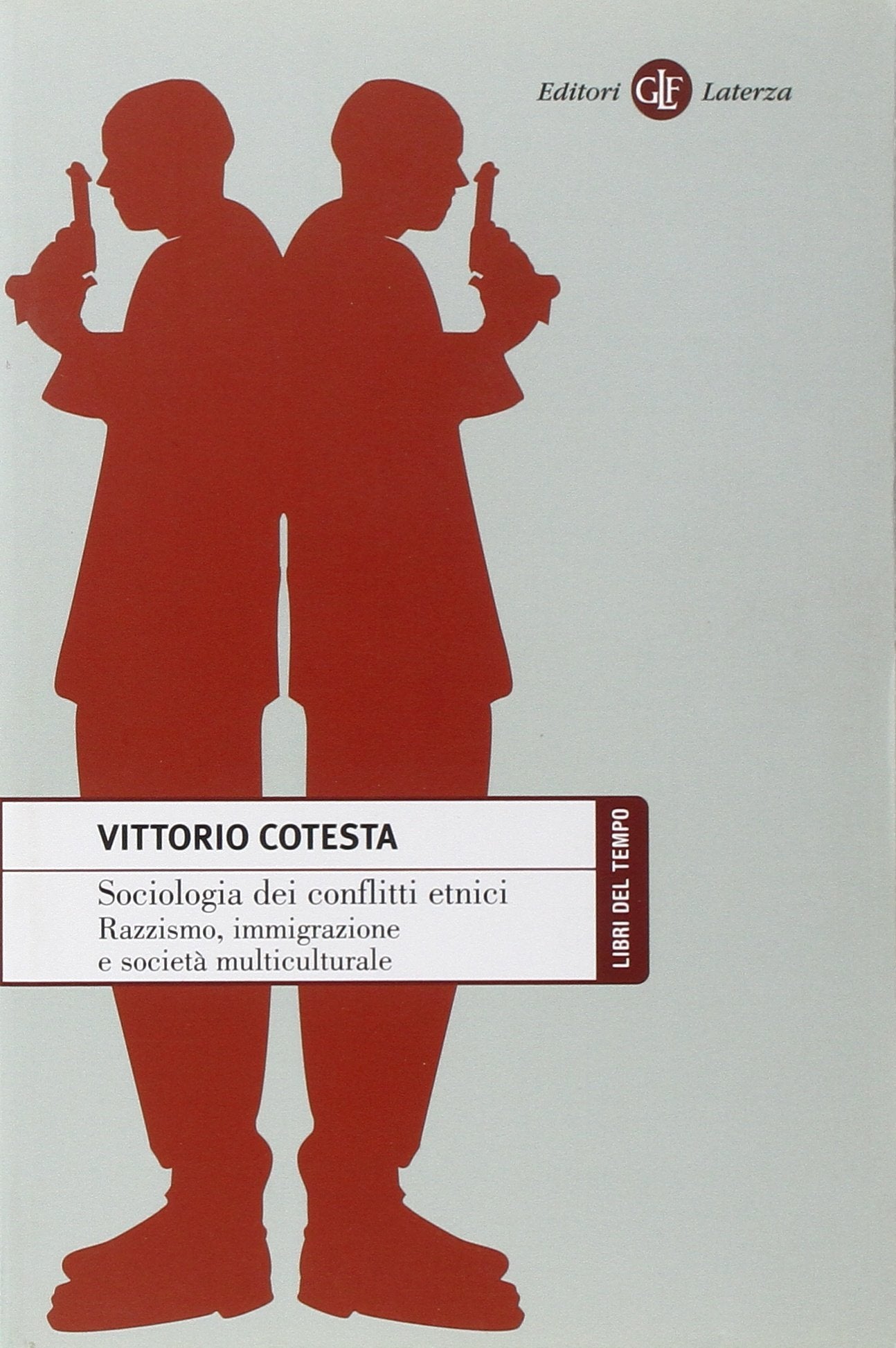 Sociologia dei conflitti etnici. Razzismo, immigrazione e società multiculturale Politics & History