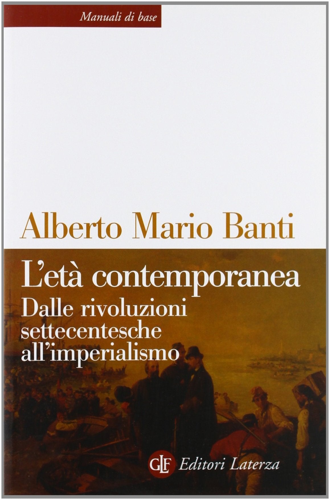 L' età contemporanea. Dalle rivoluzioni settecentesche all'imperialismo History