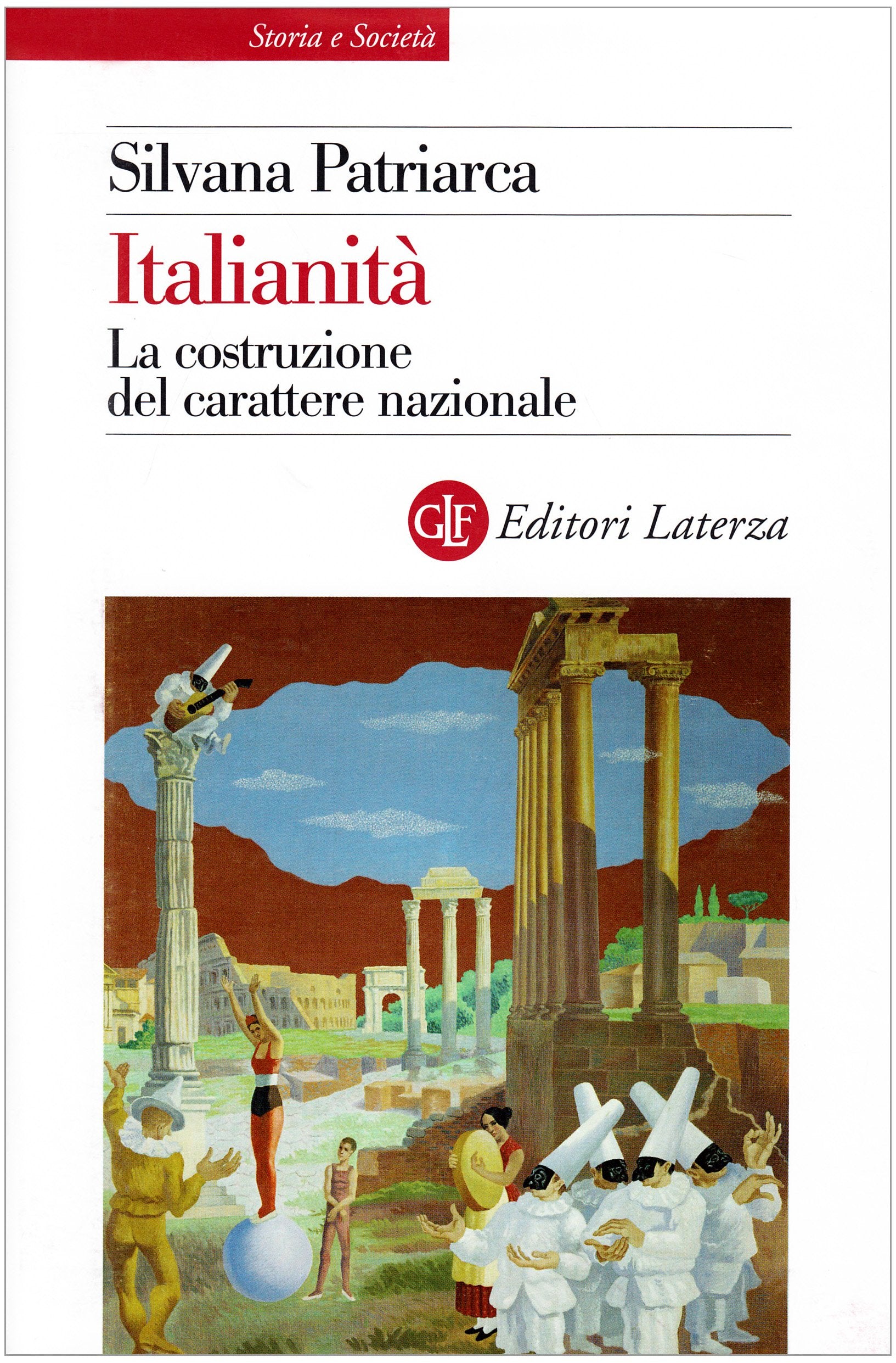 Italianità. La costruzione del carattere nazionale Politics & History