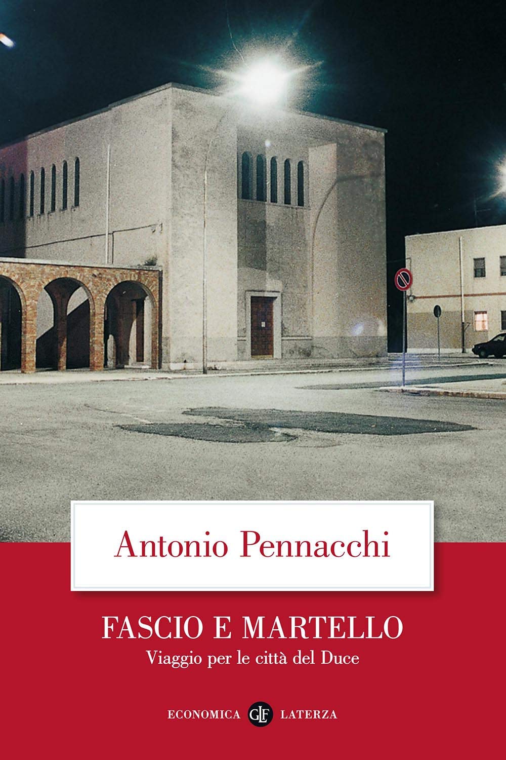 Fascio e martello. Viaggio per le città del duce Social Sciences
