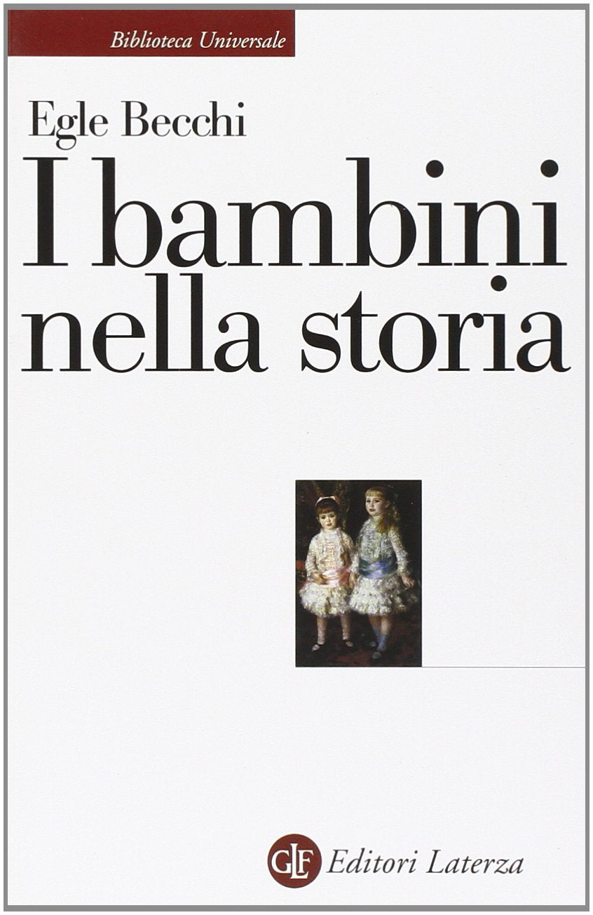 I bambini nella storia (Biblioteca universale Laterza) Books