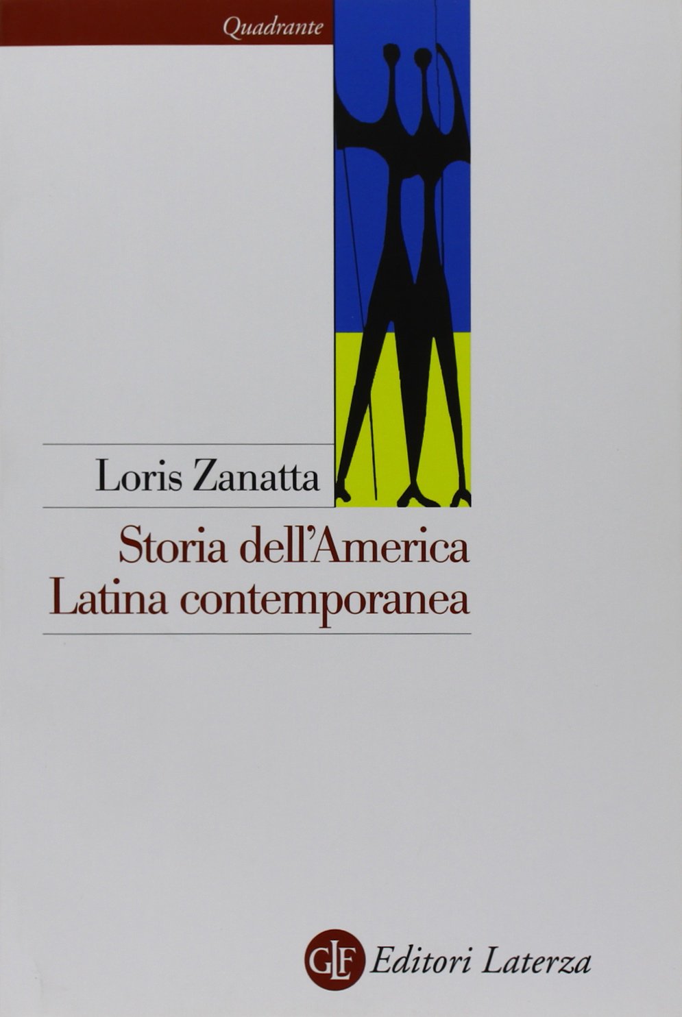 Storia dell'America latina contemporanea (Quadrante Laterza) Politics & History