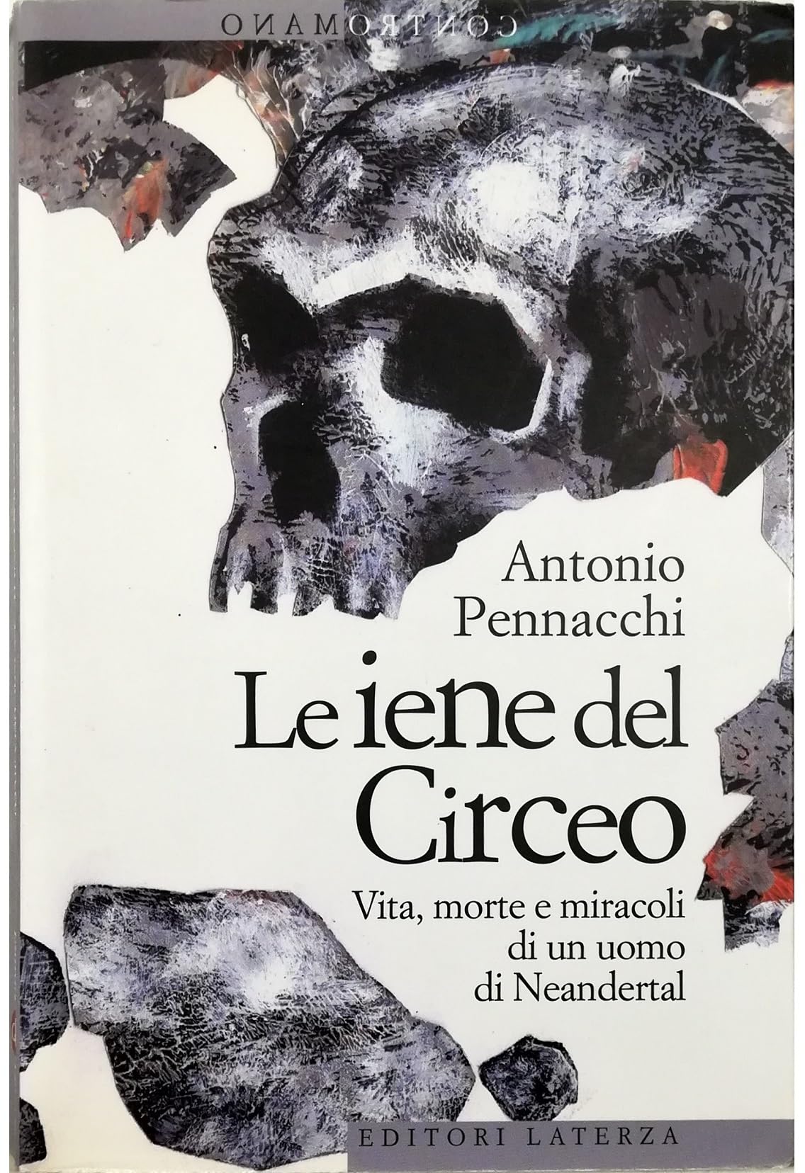 Le iene del Circeo. Vita, morte e miracoli dell'uomo di Neanderthal book