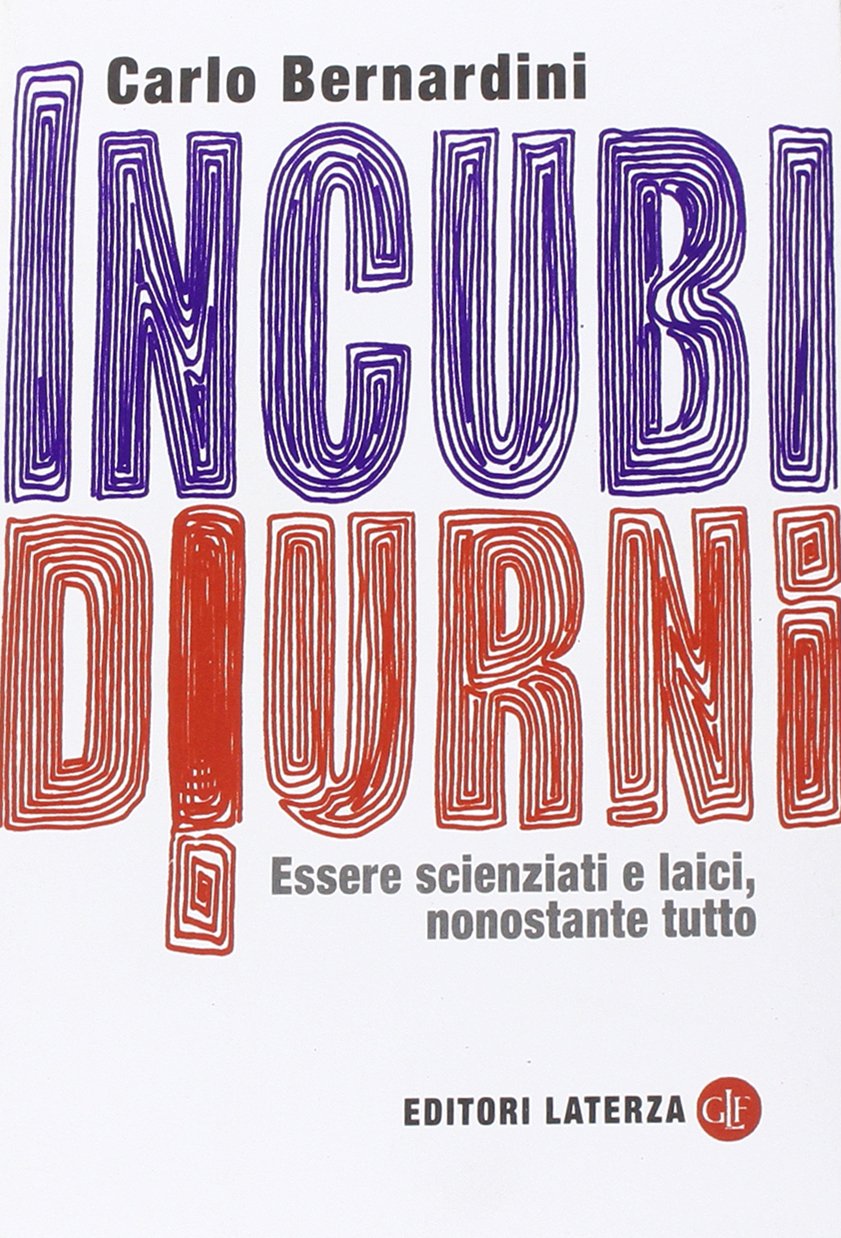Incubi diurni. Essere scienziati e laici, nonostante tutto book