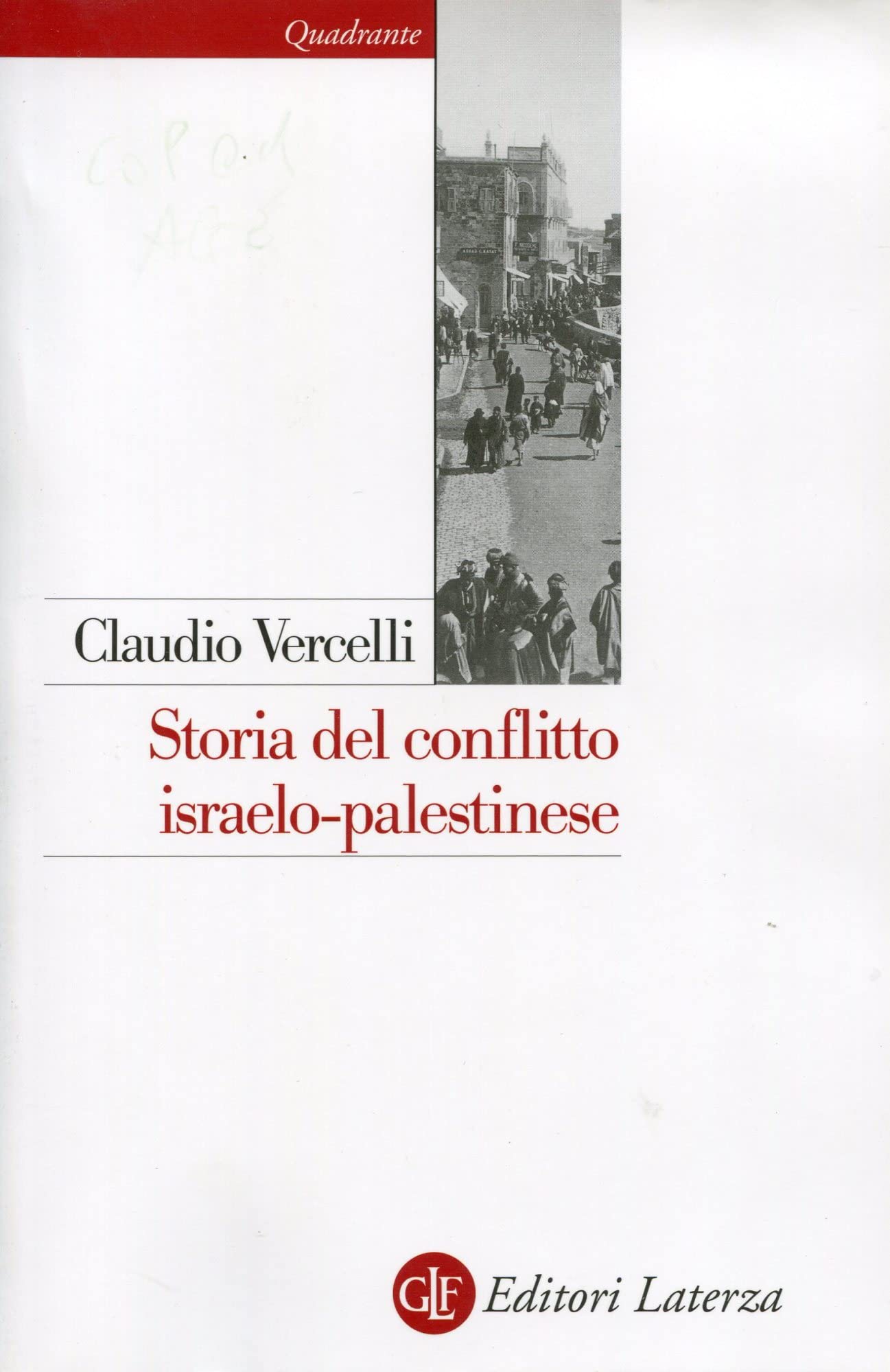 Storia del conflitto israelo-palestinese (Quadrante Laterza) Social Sciences