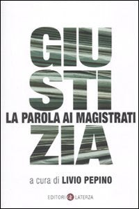 Giustizia. La parola ai magistrati Law