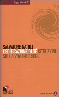 L'edificazione di sé, Istruzioni sulla vita interiore (Italienisch) Taschenbuch – 1 Januar 2010 (Saggi tascabili Laterza) Philosophy