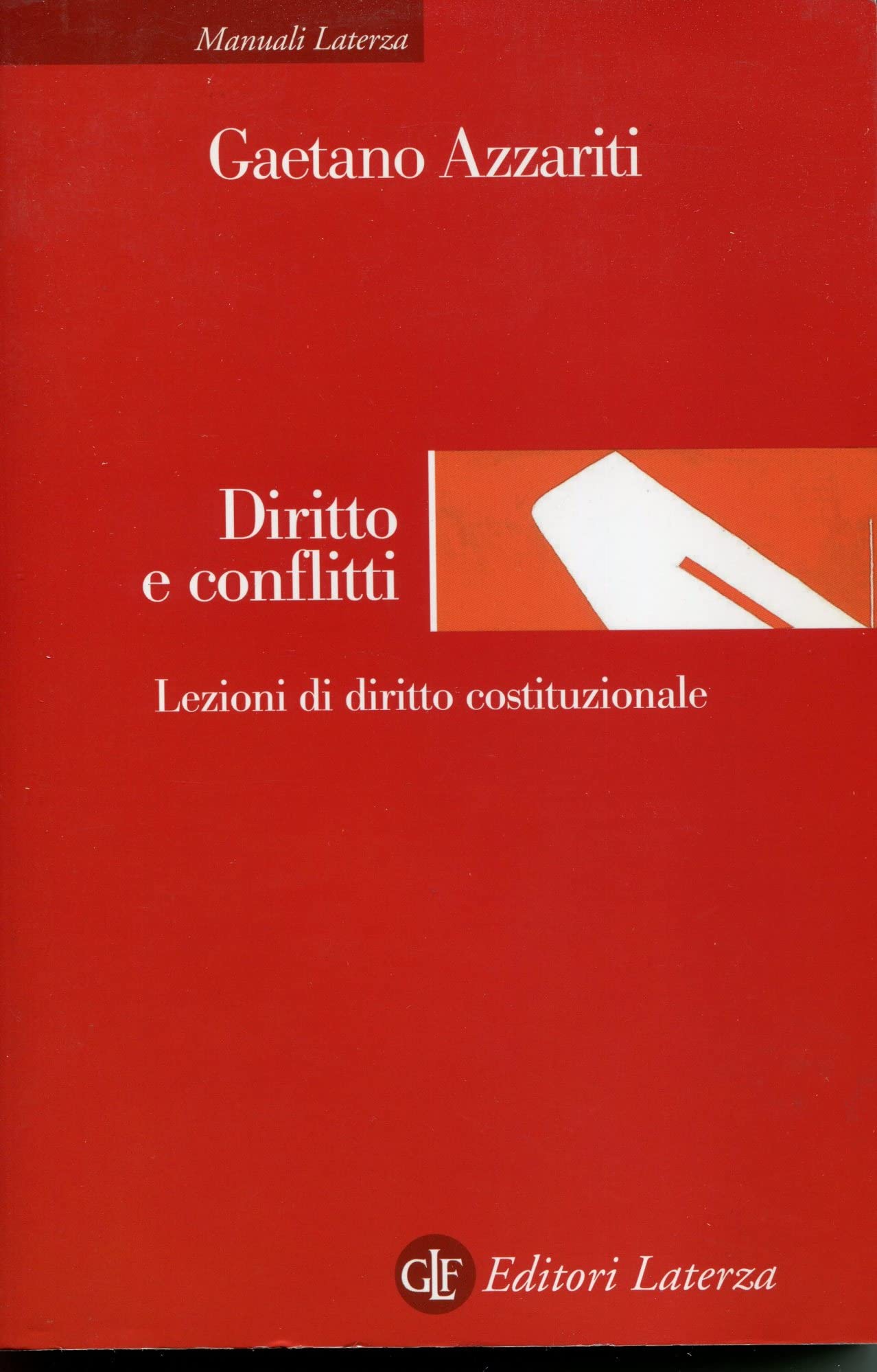 Diritto e conflitti. Lezioni di diritto costituzionale (Manuali Laterza) Law