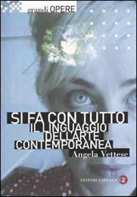 Si fa con tutto. Il linguaggio dell'arte contemporanea Social Sciences