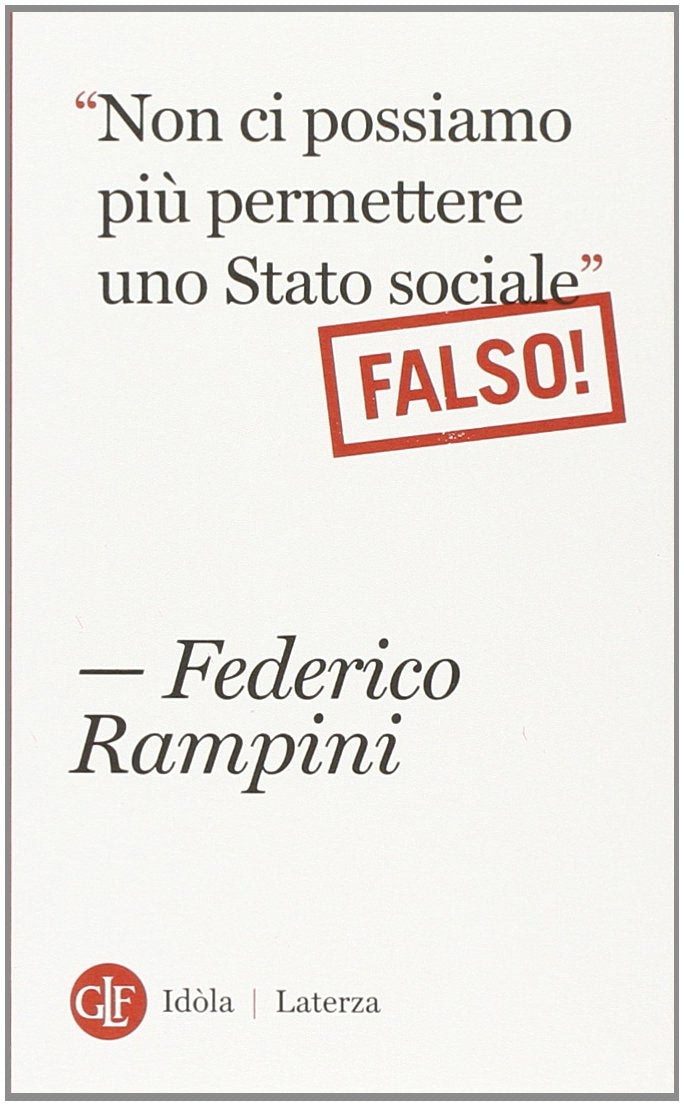 «Non ci possiamo più permettere uno stato sociale». Falso! book