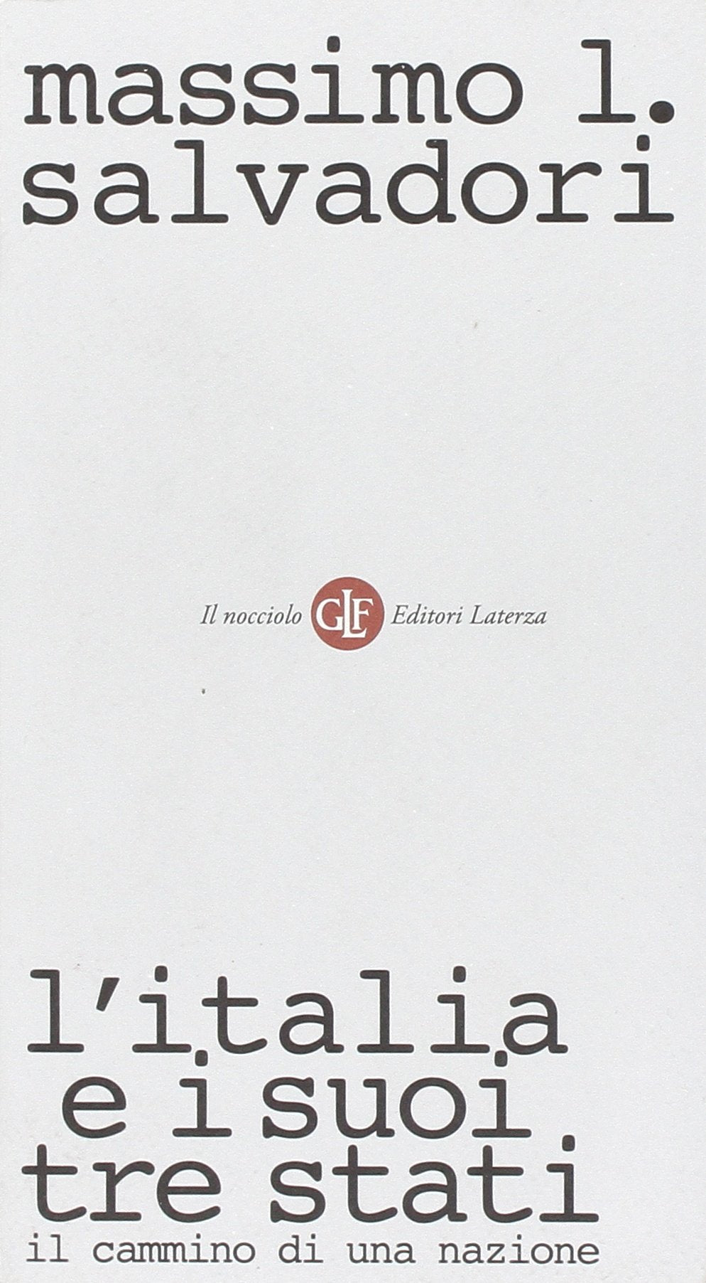 L'Italia e i suoi tre stati. Il cammino di una nazione book