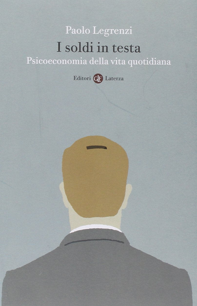 I soldi in testa. Psicoeconomia della vita quotidiana Business, Finance & Career