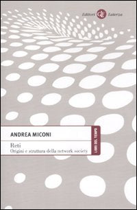 Reti. Origini e struttura della network society book