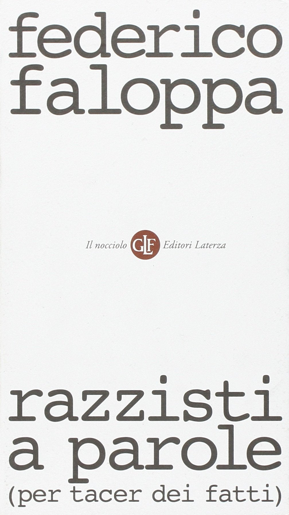 Razzisti a parole (per tacer dei fatti) Books