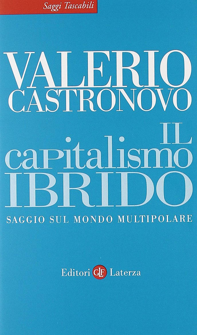 Il capitalismo ibrido. Saggio sul mondo multipolare Business, Finance & Career
