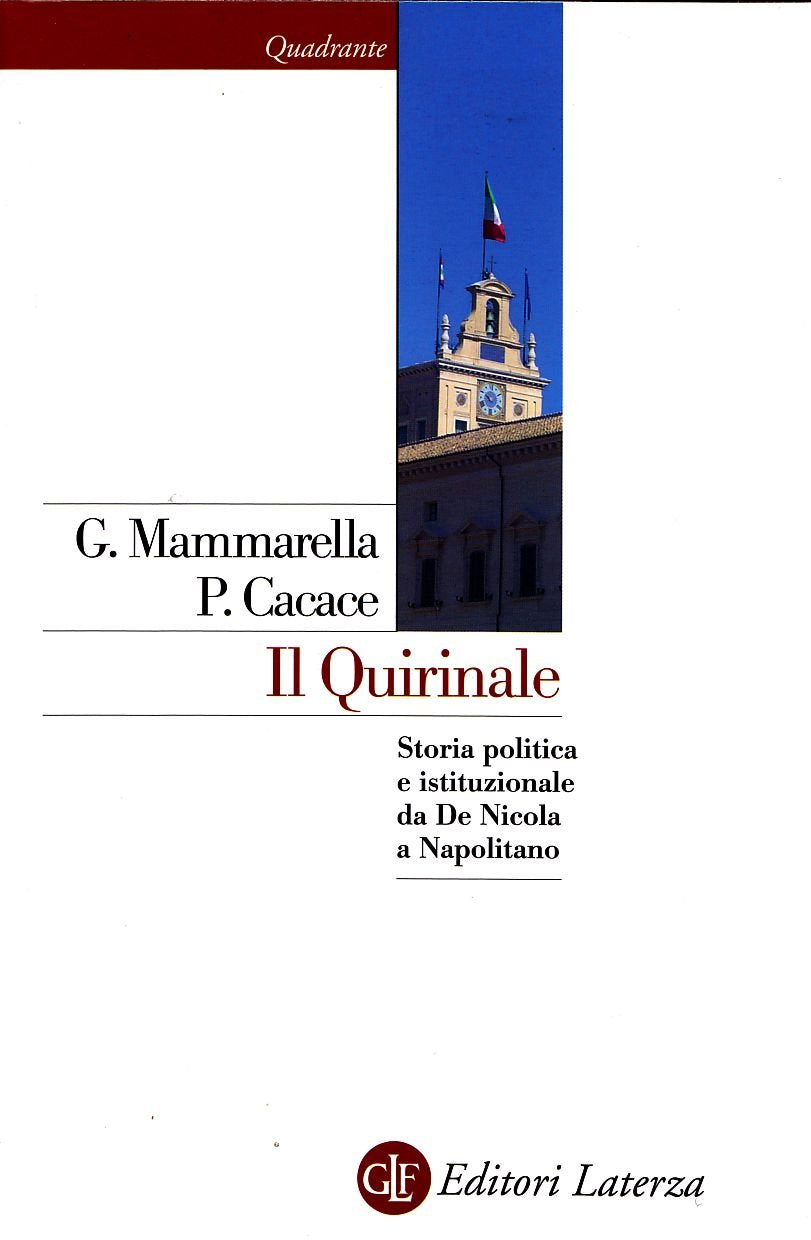 Il Quirinale. Storia politica e istituzionale da De Nicola a Napolitano book