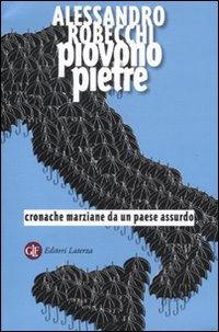 Piovono pietre. Cronache marziane da un paese assurdo Books
