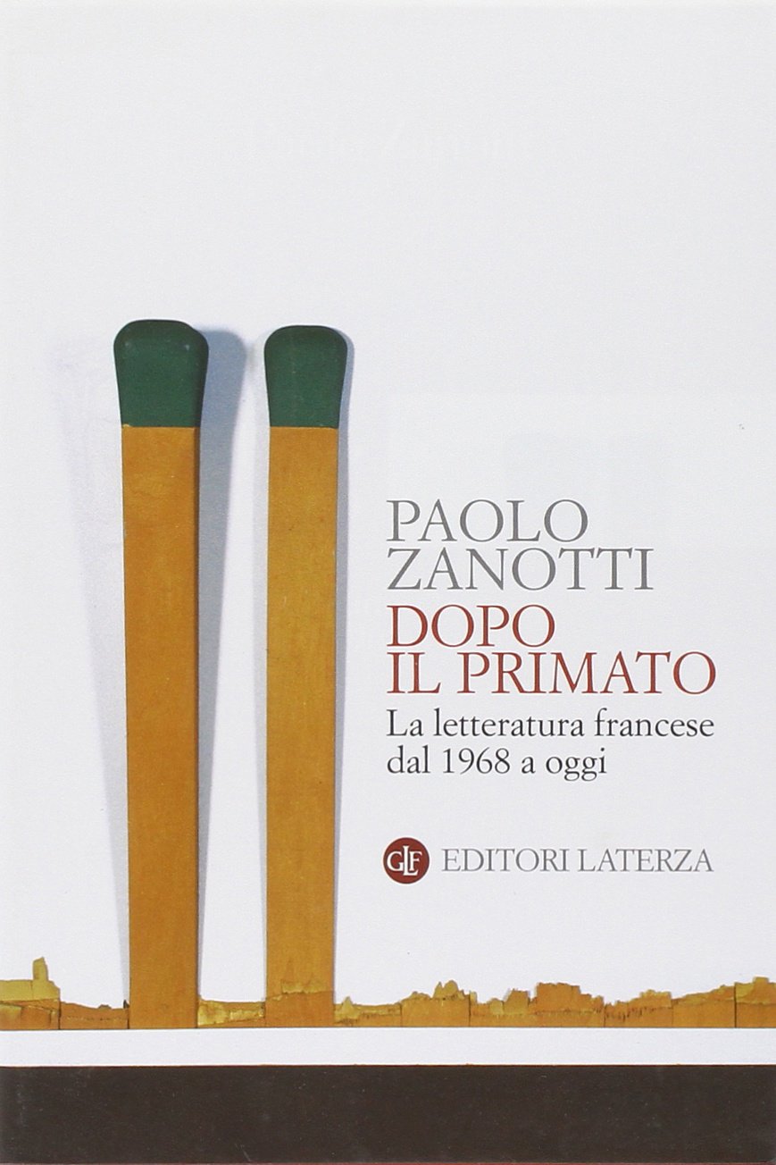 Dopo il primato. La letteratura francese dal 1968 a oggi book