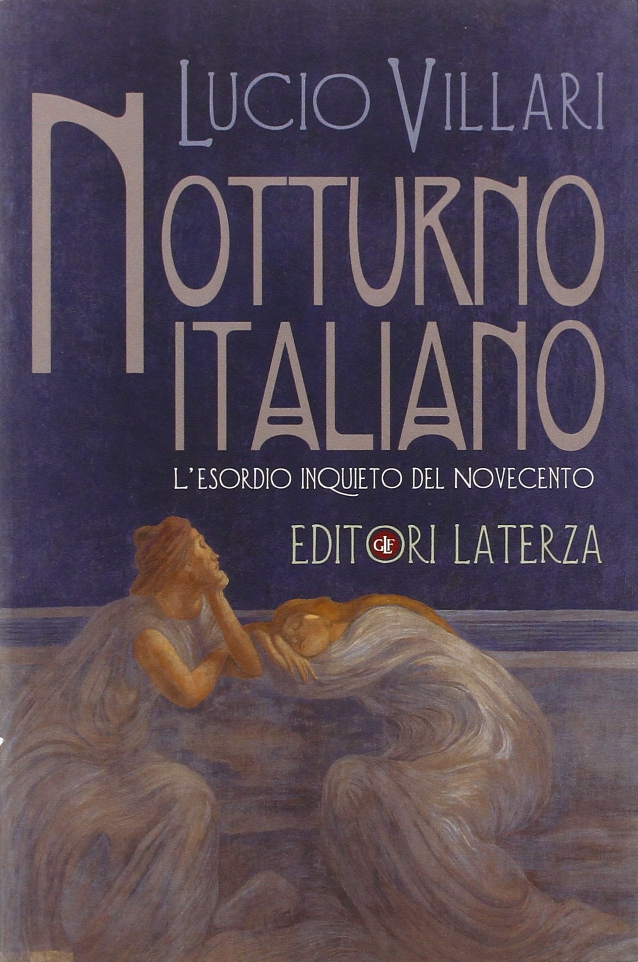 Notturno italiano. L'esordio inquieto del Novecento (I Robinson. Letture) Politics & History