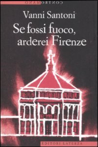 Se fossi fuoco, arderei Firenze (Contromano) Contemporary literature