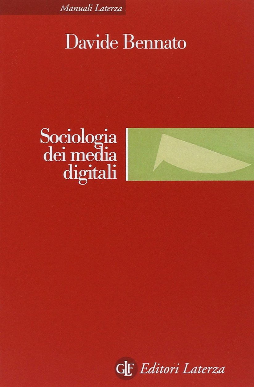 Sociologia dei media digitali. Relazioni sociali e processi comunicativi del web partecipativo book