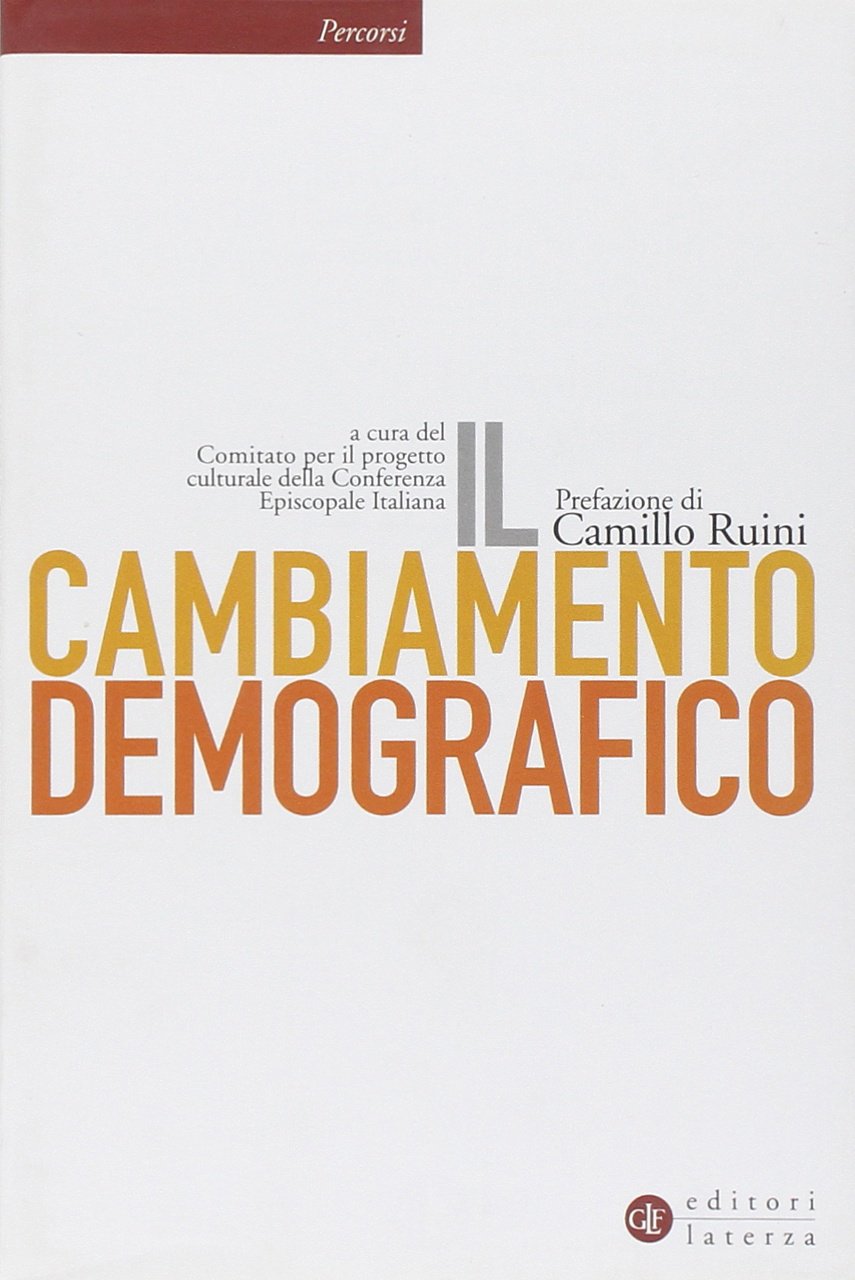 Il cambiamento demografico. Rapporto proposta sul futuro dell'Italia Politics & History