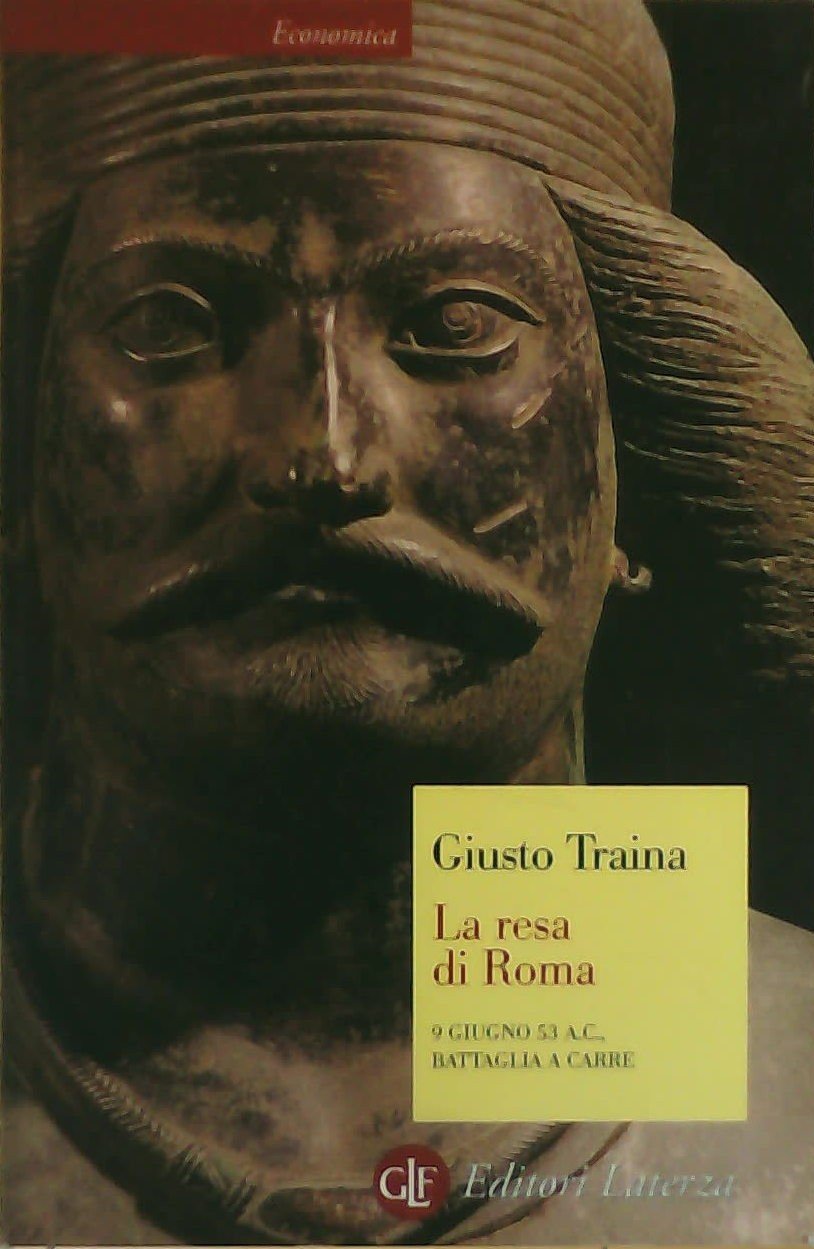 La resa di Roma. 9 giugno 53 a. C., battaglia a Carre book