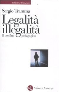 Legalità, illegalità. Il confine pedagogico book