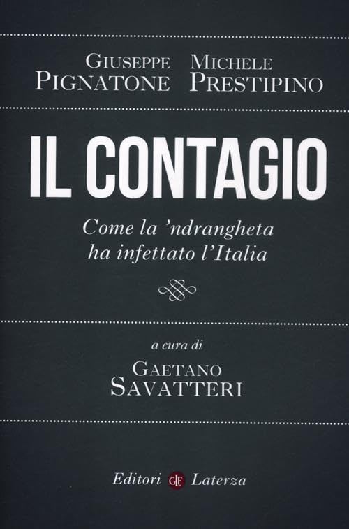 Il contagio. Come la 'ndrangheta ha infettato l'Italia book