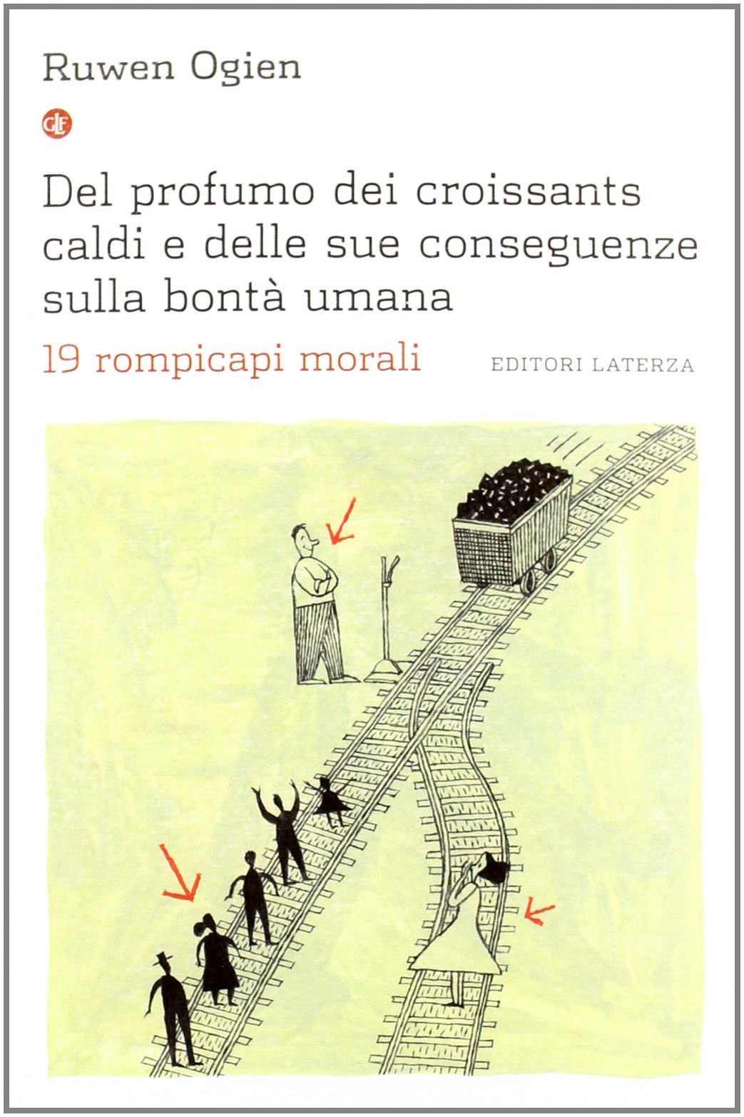 Del profumo dei croissants caldi e delle sue conseguenze sulla bontà umana. 19 rompicapi morali book