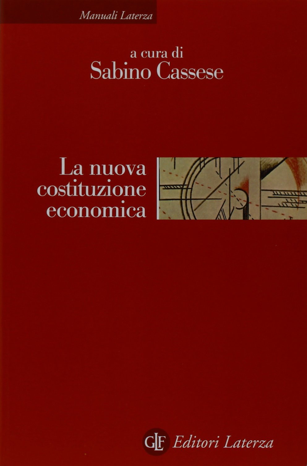 La nuova costituzione economica (Manuali Laterza) Business, Finance & Career