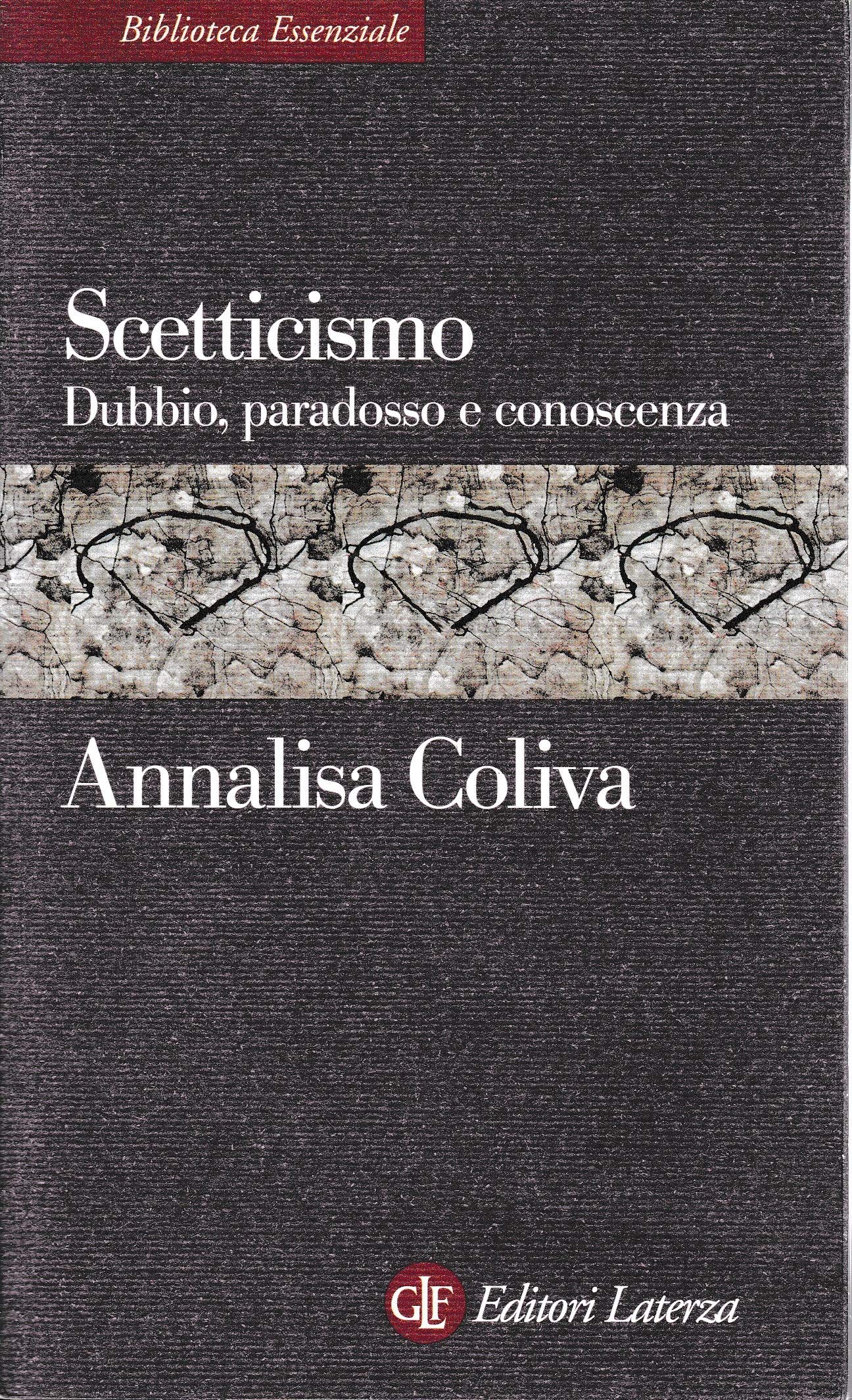 Scetticismo. Dubbio, paradosso e conoscenza (Biblioteca essenziale Laterza) Philosophy