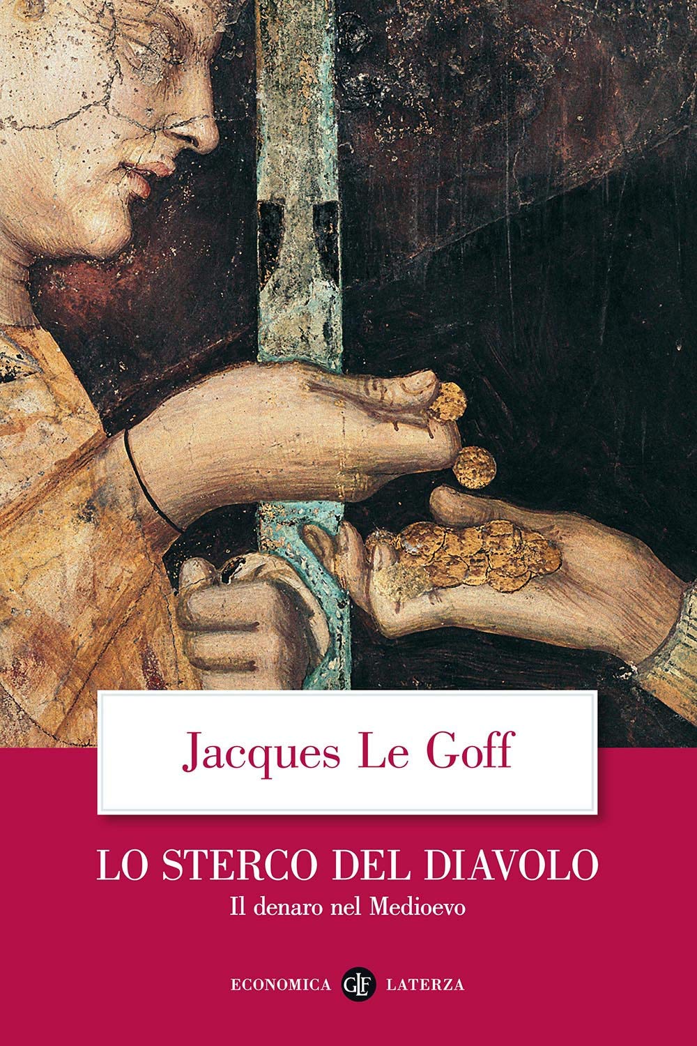 Lo sterco del diavolo. Il denaro nel Medioevo Politics & History