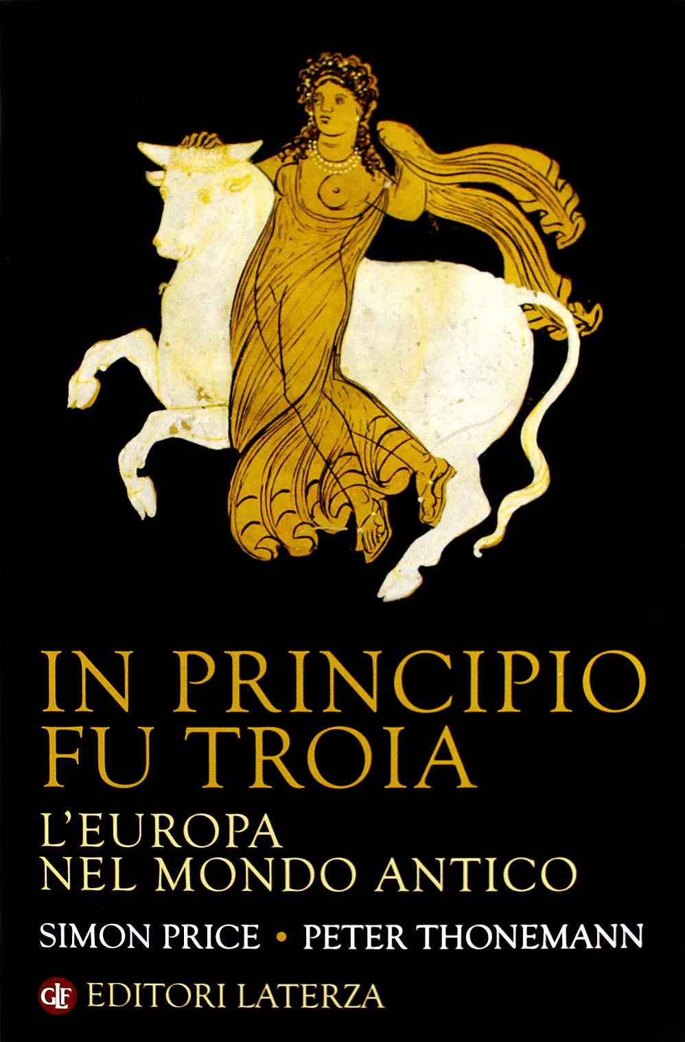 In principio fu Troia. L'Europa nel mondo antico book