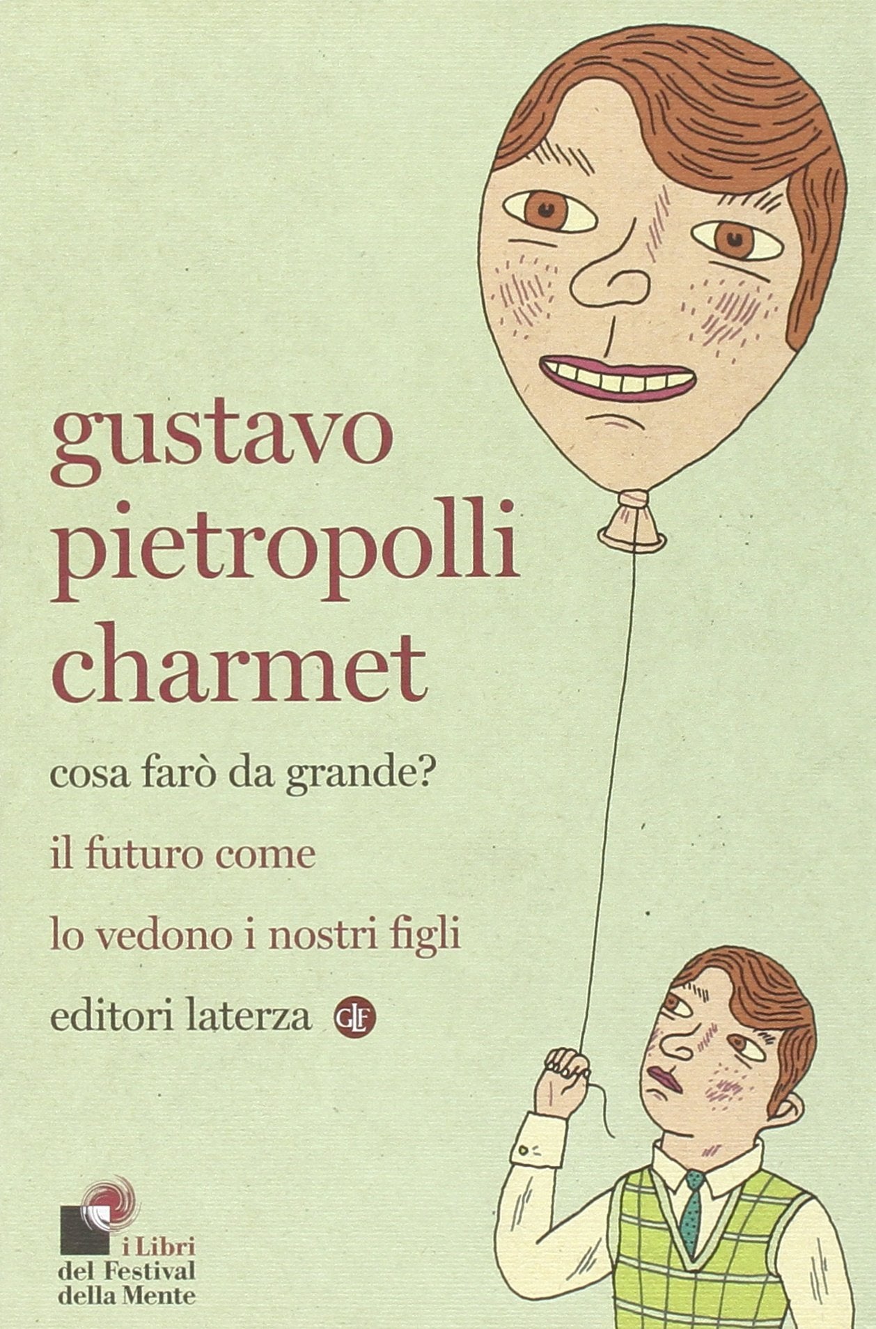 Cosa farò da grande? Il futuro come lo vedono i nostri figli Books