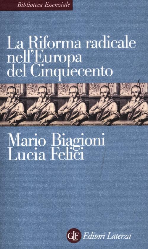 La riforma radicale nell'Europa del Cinquecento book