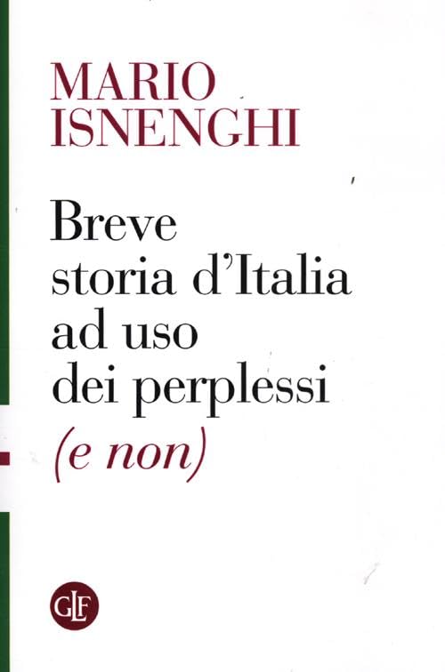 Breve storia d'Italia ad uso dei perplessi (e non) book