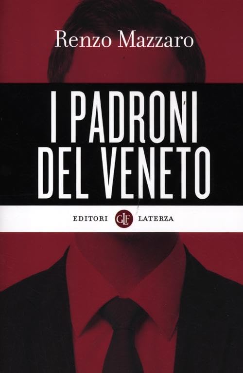 I padroni del Veneto (I Robinson. Letture) Essays & Short Stories