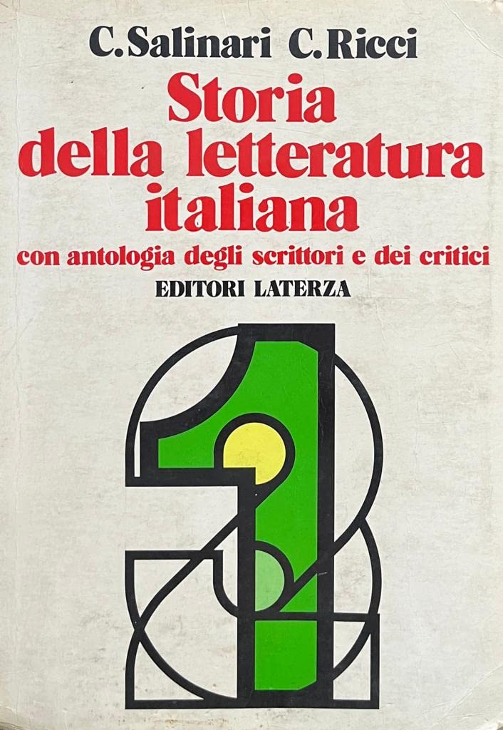 Storia della letteratura italiana. Con antologia degli scrittori e dei critici. Per le Scuole superiori (Vol. 1) Professional & Reference Books