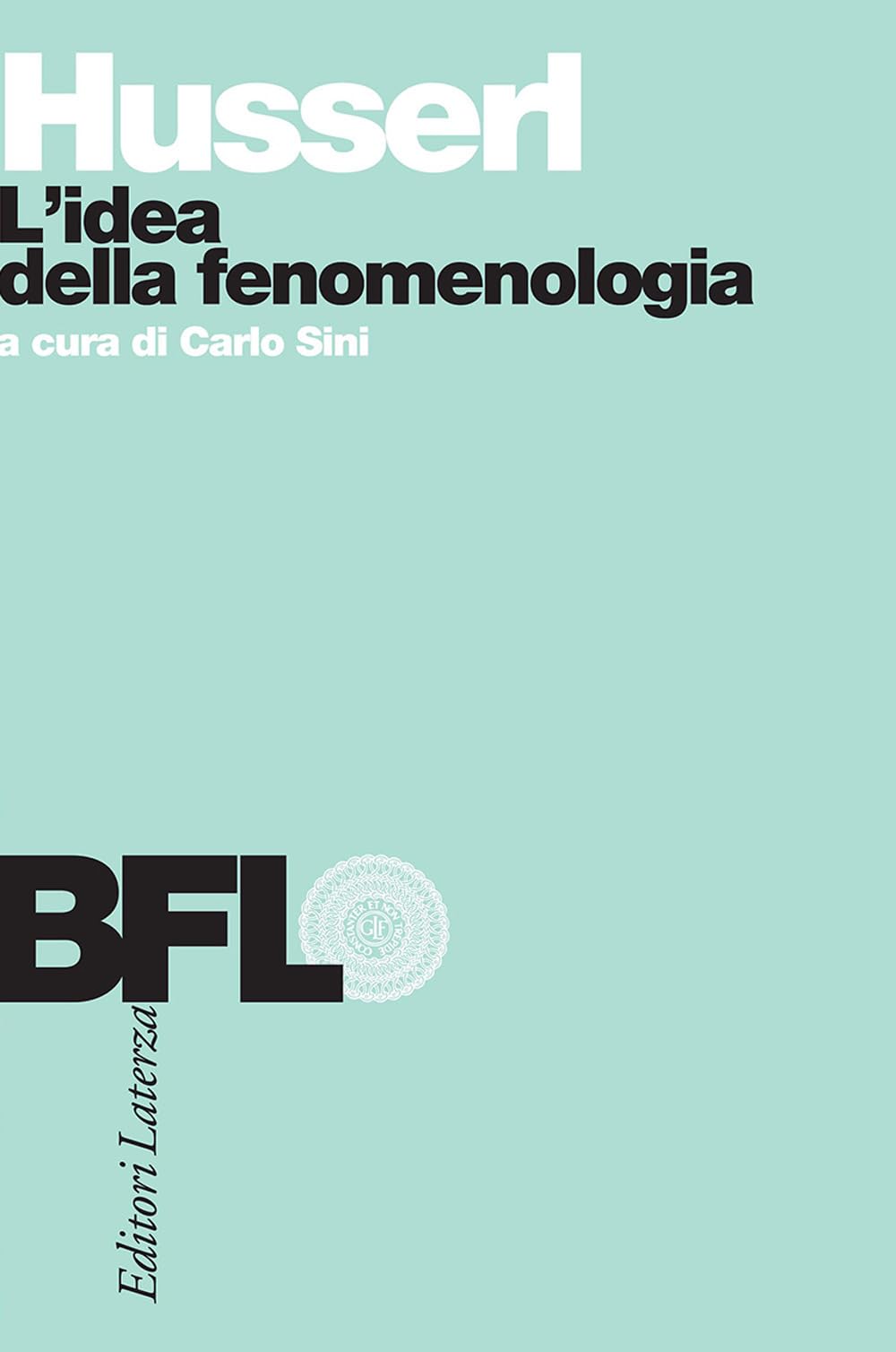 L'idea della fenomenologia (Biblioteca filosofica Laterza) Professional & Reference Books