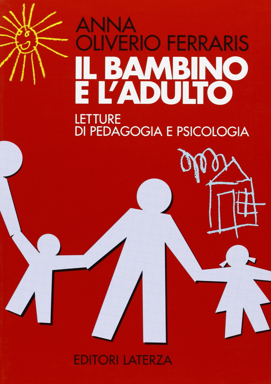 Il bambino e l'adulto. Per i Licei e gli Ist. Magistrali (Collezione scolastica) Professional & Reference Books