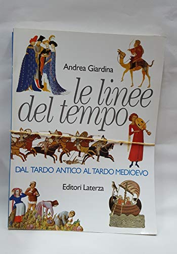 Le linee del tempo. Con quaderno. Per il biennio. Dal tardo antico al tardo Medioevo (Vol. 2) (Collezione scolastica) Professional & Reference Books