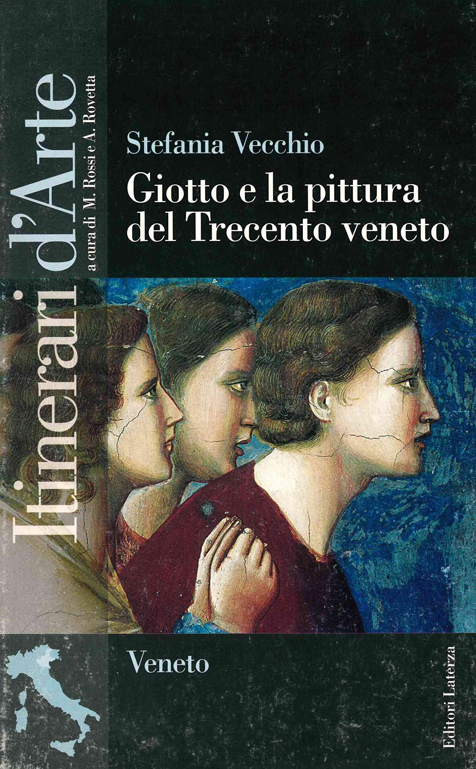 Giotto e la pittura del Trecento veneto. Per le Scuole superiori (Itinerari d'arte) Professional & Reference Books