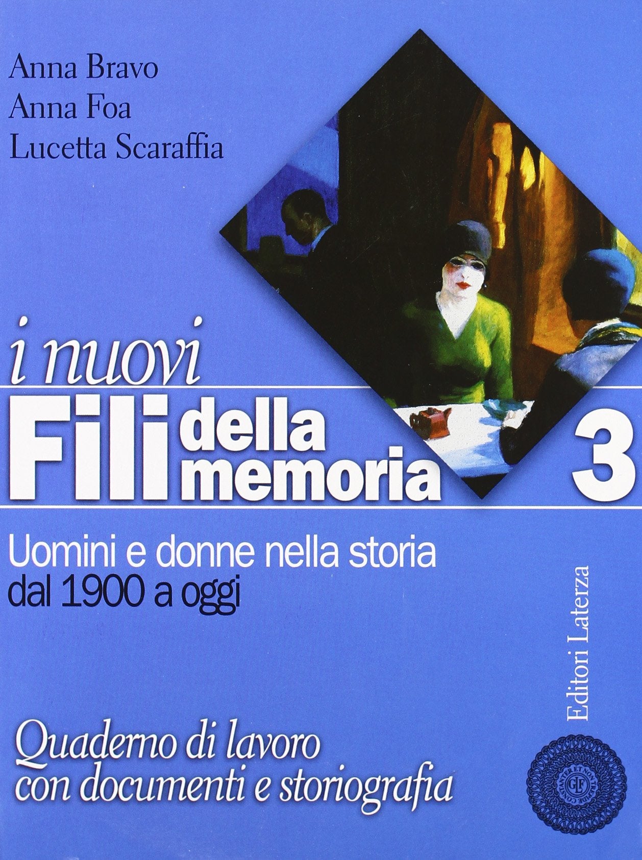 I Nuovi fili della memoria. Uomini e donne nella storia. Per le Scuole superiori. Dal 1900 a oggi (Vol. 3) Study Guides