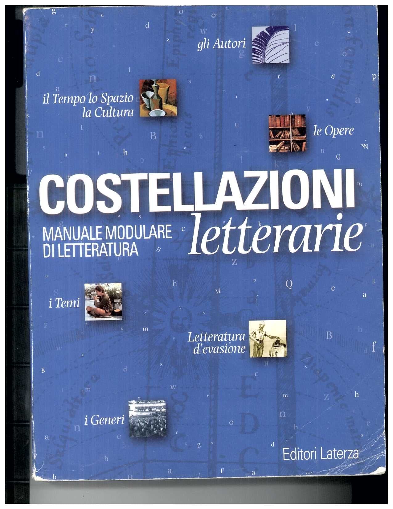 Costellazioni letterarie. Manuale modulare di letteratura. Strumenti per la lettura e la scrittura. Per le Scuole superiori (Collezione scolastica) Professional & Reference Books