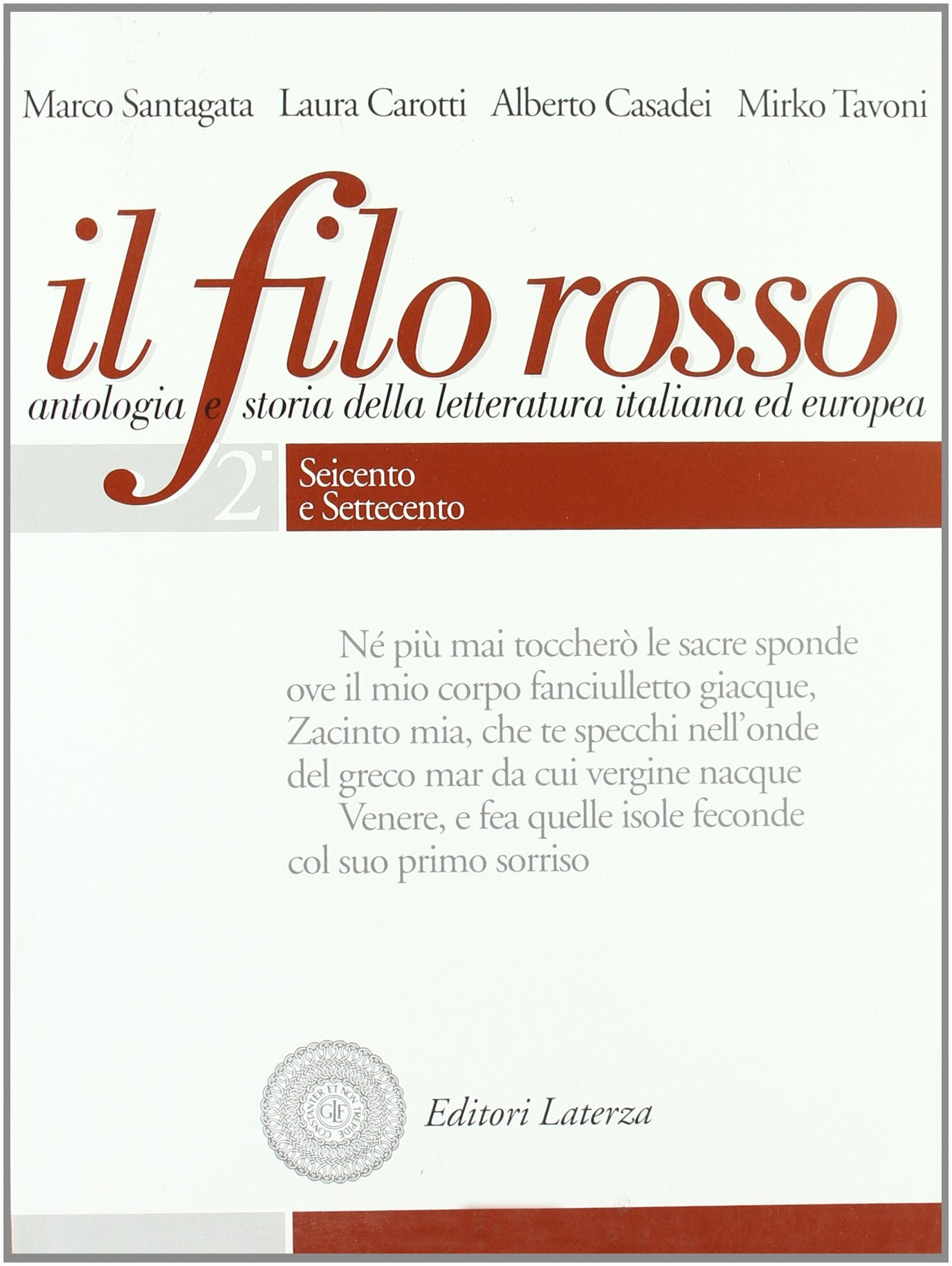 Il filo rosso. Antologia e storia della letteratura italiana ed europea. Per le Scuole superiori. Con espansione online. Seicento e Settecento-Primo Ottocento-Secondo Ottocento (Vol. 2) book