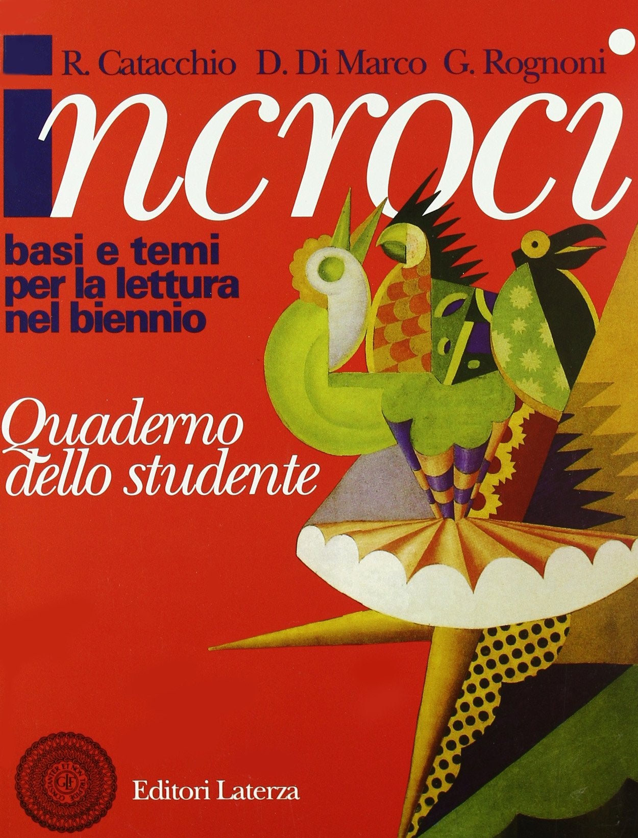 Incroci. Basi e temi per la lettura nel biennio. Con quaderno Professional & Reference Books