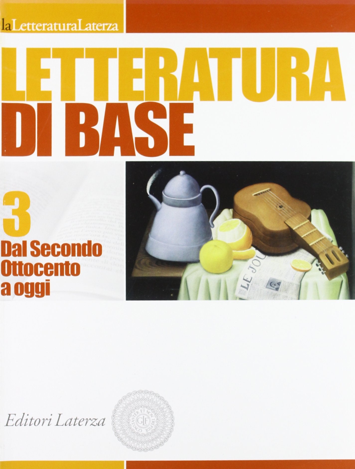 Letteratura di base. Per il triennio delle Scuole superiori. Con espansione online. Dal secondo Ottocento a oggi (Vol. 3) (Collezione scolastica) Professional & Reference Books