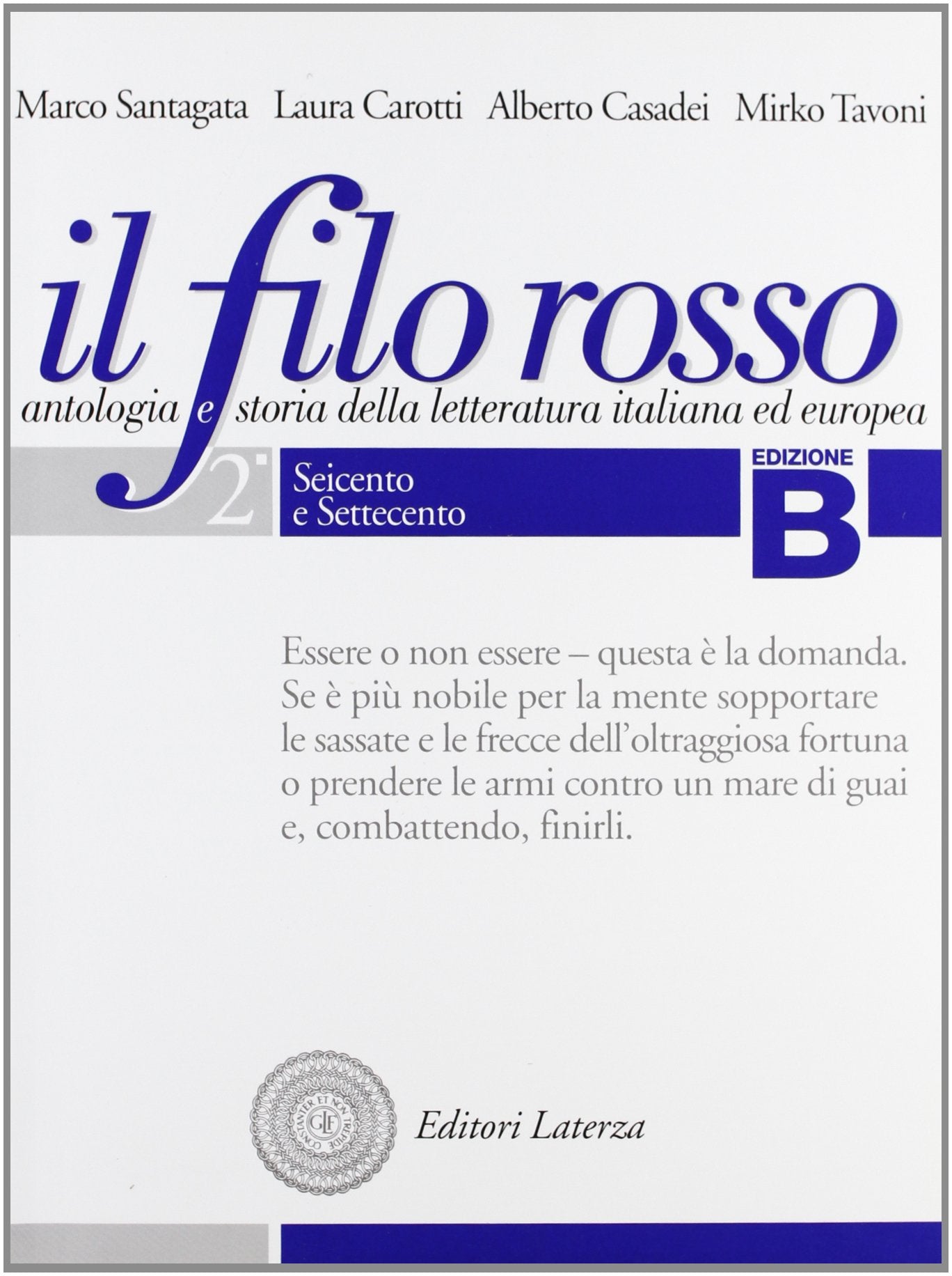 Il filo rosso. Antologia e storia della letteratura italiana ed europea. Con materiali per il docente. Per le Scuole superiori. Seicento e Settecento-Ottocento (Vol. 2) book
